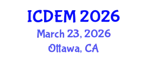International Conference on Disaster and Emergency Management (ICDEM) March 23, 2026 - Ottawa, Canada