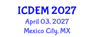 International Conference on Disaster and Emergency Management (ICDEM) April 03, 2027 - Mexico City, Mexico