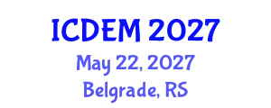 International Conference on Disaster and Emergency Management (ICDEM) May 22, 2027 - Belgrade, Serbia