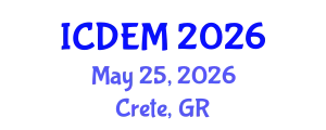 International Conference on Disaster and Emergency Management (ICDEM) May 25, 2026 - Crete, Greece