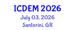 International Conference on Disaster and Emergency Management (ICDEM) July 03, 2026 - Santorini, Greece