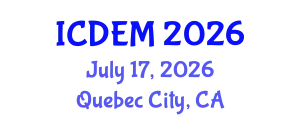 International Conference on Disaster and Emergency Management (ICDEM) July 17, 2026 - Quebec City, Canada
