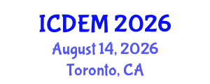 International Conference on Disaster and Emergency Management (ICDEM) August 14, 2026 - Toronto, Canada