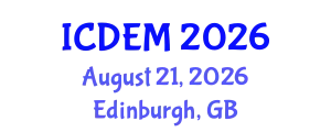 International Conference on Disaster and Emergency Management (ICDEM) August 21, 2026 - Edinburgh, United Kingdom