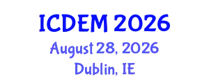 International Conference on Disaster and Emergency Management (ICDEM) August 28, 2026 - Dublin, Ireland