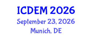 International Conference on Disaster and Emergency Management (ICDEM) September 23, 2026 - Munich, Germany