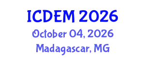 International Conference on Disaster and Emergency Management (ICDEM) October 04, 2026 - Madagascar, Madagascar