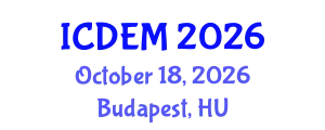 International Conference on Disaster and Emergency Management (ICDEM) October 18, 2026 - Budapest, Hungary