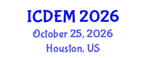 International Conference on Disaster and Emergency Management (ICDEM) October 25, 2026 - Houston, United States