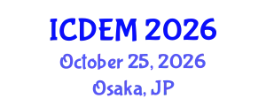 International Conference on Disaster and Emergency Management (ICDEM) October 25, 2026 - Osaka, Japan