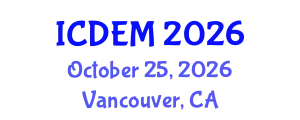International Conference on Disaster and Emergency Management (ICDEM) October 25, 2026 - Vancouver, Canada
