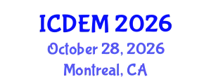 International Conference on Disaster and Emergency Management (ICDEM) October 28, 2026 - Montreal, Canada
