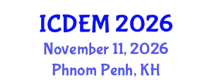 International Conference on Disaster and Emergency Management (ICDEM) November 11, 2026 - Phnom Penh, Cambodia