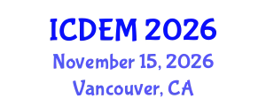 International Conference on Disaster and Emergency Management (ICDEM) November 15, 2026 - Vancouver, Canada
