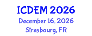 International Conference on Disaster and Emergency Management (ICDEM) December 16, 2026 - Strasbourg, France