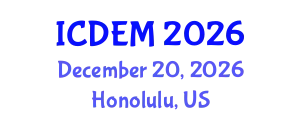 International Conference on Disaster and Emergency Management (ICDEM) December 20, 2026 - Honolulu, United States