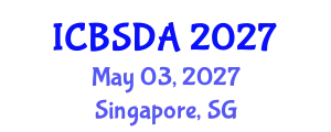 International Conference on Business Systems Design and Analysis (ICBSDA) May 03, 2027 - Singapore, Singapore