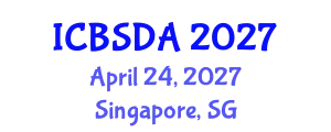 International Conference on Business Systems Design and Analysis (ICBSDA) April 24, 2027 - Singapore, Singapore