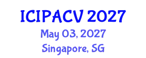 International Conference on Image Processing, Analysis and Computer Vision (ICIPACV) May 03, 2027 - Singapore, Singapore