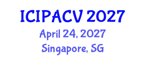 International Conference on Image Processing, Analysis and Computer Vision (ICIPACV) April 24, 2027 - Singapore, Singapore