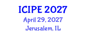 International Conference on Industrial and Production Engineering (ICIPE) April 29, 2027 - Jerusalem, Israel