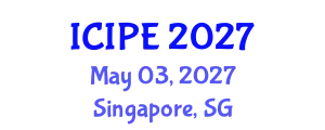 International Conference on Industrial and Production Engineering (ICIPE) May 03, 2027 - Singapore, Singapore