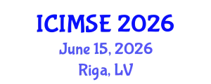 International Conference on Industrial and Manufacturing Systems Engineering (ICIMSE) June 15, 2026 - Riga, Latvia