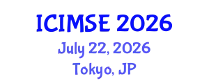 International Conference on Industrial and Manufacturing Systems Engineering (ICIMSE) July 22, 2026 - Tokyo, Japan