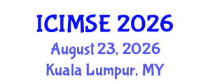 International Conference on Industrial and Manufacturing Systems Engineering (ICIMSE) August 23, 2026 - Kuala Lumpur, Malaysia