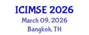 International Conference on Industrial and Manufacturing Systems Engineering (ICIMSE) March 09, 2026 - Bangkok, Thailand