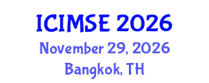 International Conference on Industrial and Manufacturing Systems Engineering (ICIMSE) November 29, 2026 - Bangkok, Thailand