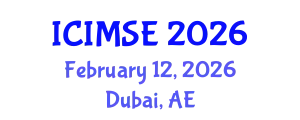 International Conference on Industrial and Manufacturing Systems Engineering (ICIMSE) February 12, 2026 - Dubai, United Arab Emirates