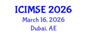 International Conference on Industrial and Manufacturing Systems Engineering (ICIMSE) March 16, 2026 - Dubai, United Arab Emirates