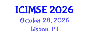 International Conference on Industrial and Manufacturing Systems Engineering (ICIMSE) October 28, 2026 - Lisbon, Portugal