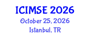 International Conference on Industrial and Manufacturing Systems Engineering (ICIMSE) October 25, 2026 - Istanbul, Turkey