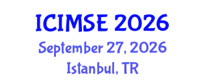 International Conference on Industrial and Manufacturing Systems Engineering (ICIMSE) September 27, 2026 - Istanbul, Turkey