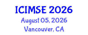 International Conference on Industrial and Manufacturing Systems Engineering (ICIMSE) August 05, 2026 - Vancouver, Canada