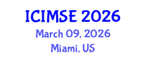 International Conference on Industrial and Manufacturing Systems Engineering (ICIMSE) March 09, 2026 - Miami, United States