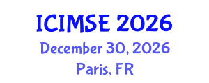 International Conference on Industrial and Manufacturing Systems Engineering (ICIMSE) December 30, 2026 - Paris, France
