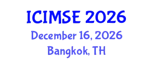International Conference on Industrial and Manufacturing Systems Engineering (ICIMSE) December 16, 2026 - Bangkok, Thailand