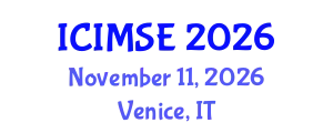 International Conference on Industrial and Manufacturing Systems Engineering (ICIMSE) November 11, 2026 - Venice, Italy