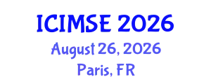 International Conference on Industrial and Manufacturing Systems Engineering (ICIMSE) August 26, 2026 - Paris, France