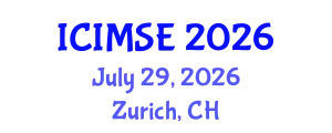 International Conference on Industrial and Manufacturing Systems Engineering (ICIMSE) July 29, 2026 - Zurich, Switzerland