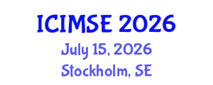 International Conference on Industrial and Manufacturing Systems Engineering (ICIMSE) July 15, 2026 - Stockholm, Sweden