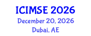 International Conference on Industrial and Manufacturing Systems Engineering (ICIMSE) December 20, 2026 - Dubai, United Arab Emirates