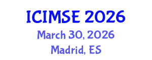 International Conference on Industrial and Manufacturing Systems Engineering (ICIMSE) March 30, 2026 - Madrid, Spain