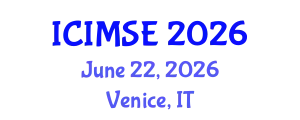 International Conference on Industrial and Manufacturing Systems Engineering (ICIMSE) June 22, 2026 - Venice, Italy