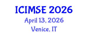 International Conference on Industrial and Manufacturing Systems Engineering (ICIMSE) April 13, 2026 - Venice, Italy