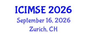 International Conference on Industrial and Manufacturing Systems Engineering (ICIMSE) September 16, 2026 - Zurich, Switzerland