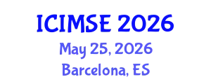 International Conference on Industrial and Manufacturing Systems Engineering (ICIMSE) May 25, 2026 - Barcelona, Spain